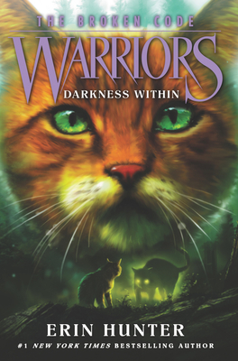 Warriors: The Broken Code #4: Darkness Within - Erin Hunter