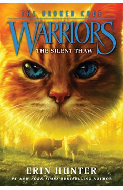 Coperta cărții 'Warriors: The Broken Code #2: The Silent Thaw - Erin Hunter'