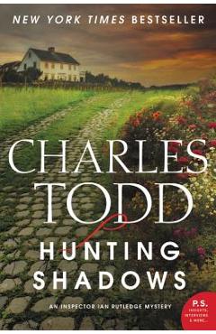 Poza produsului Hunting Shadows: An Inspector Ian Rutledge Mystery - Charles Todd