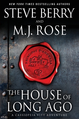 The House of Long Ago: A Cassiopeia Vitt Adventure - M. J. Rose