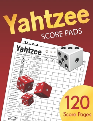 Yahtzee Score Pads: Large size 8.5 x 11 inches 120 Pages Dice Board Game YAHTZEE SCORE SHEETS Yatzee Score Cards Yahtzee score book Vol.4 - Great Score Sheet Publishing