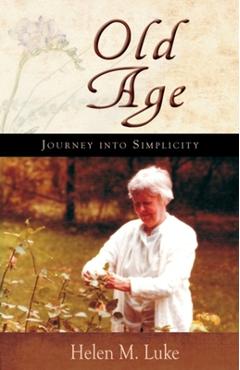 Poza produsului Old Age: Journey Into Simplicity - Helen Luke
