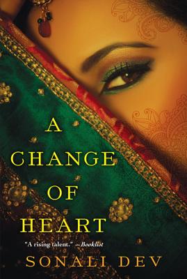 A Change of Heart - Sonali Dev