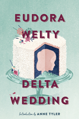 Delta Wedding - Eudora Welty