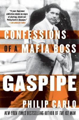 Gaspipe: Confessions of a Mafia Boss - Philip Carlo