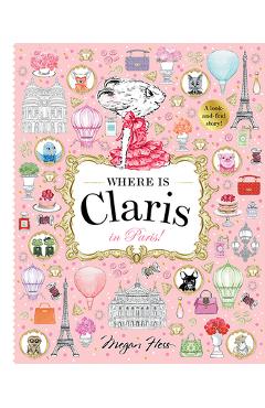 Coperta cărții 'Where Is Claris? in Paris: A Look and Find Book - Megan Hess'