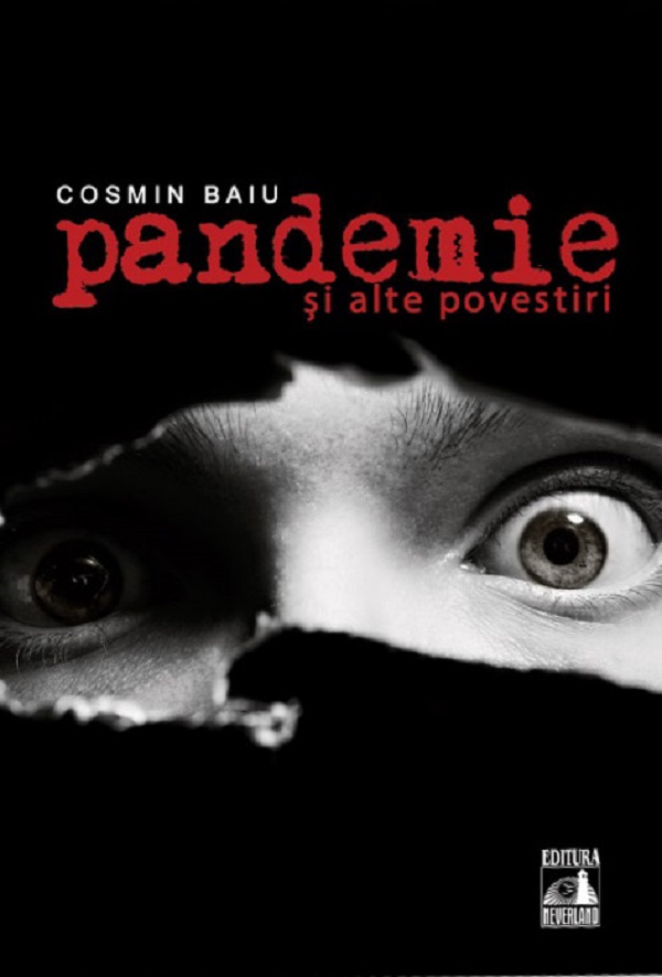 Pandemie si alte povestiri - Cosmin Baiu