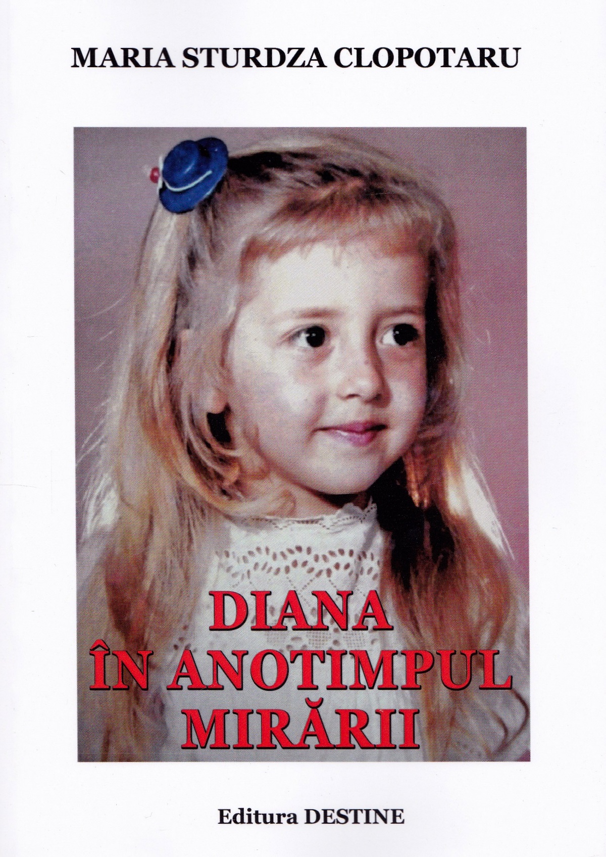 Diana in anotimpul iubirii - Maria Sturdza Clopotaru