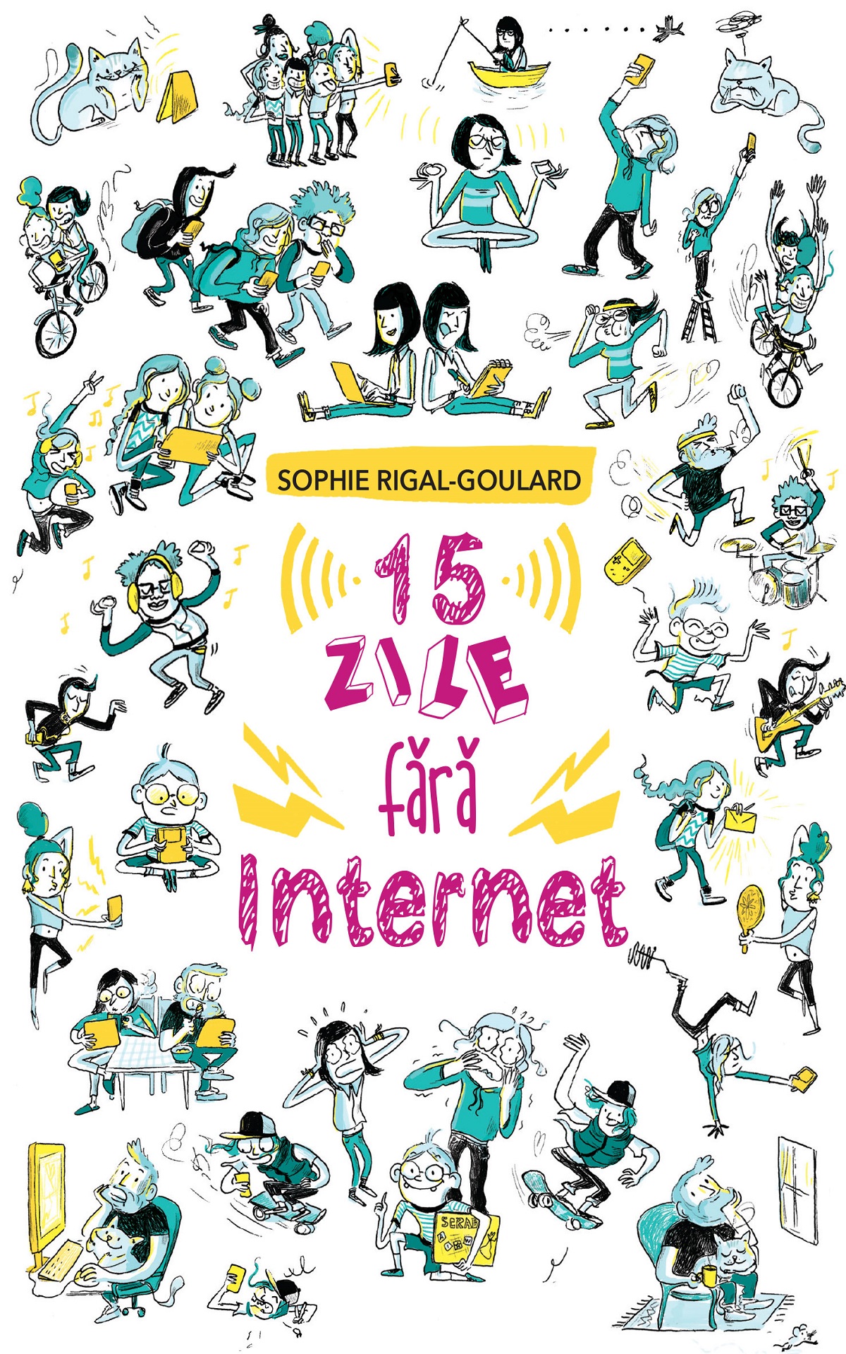 15 zile fara internet - Sophie Rigal-Goulard