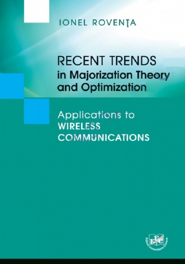Recent Trends in Majorization Theory and Optimization - Ionel Roventa