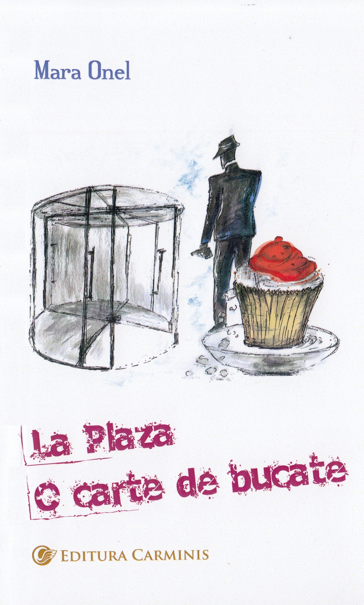 La Plaza. O carte de bucate - Mara Onel