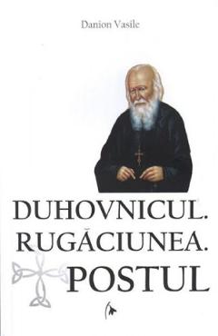 Poza produsului Duhovnicul. Rugaciunea. Postul - Danion Vasile