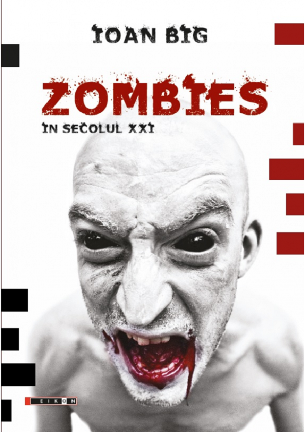 Zombies in secolul XXI - Ioan Big