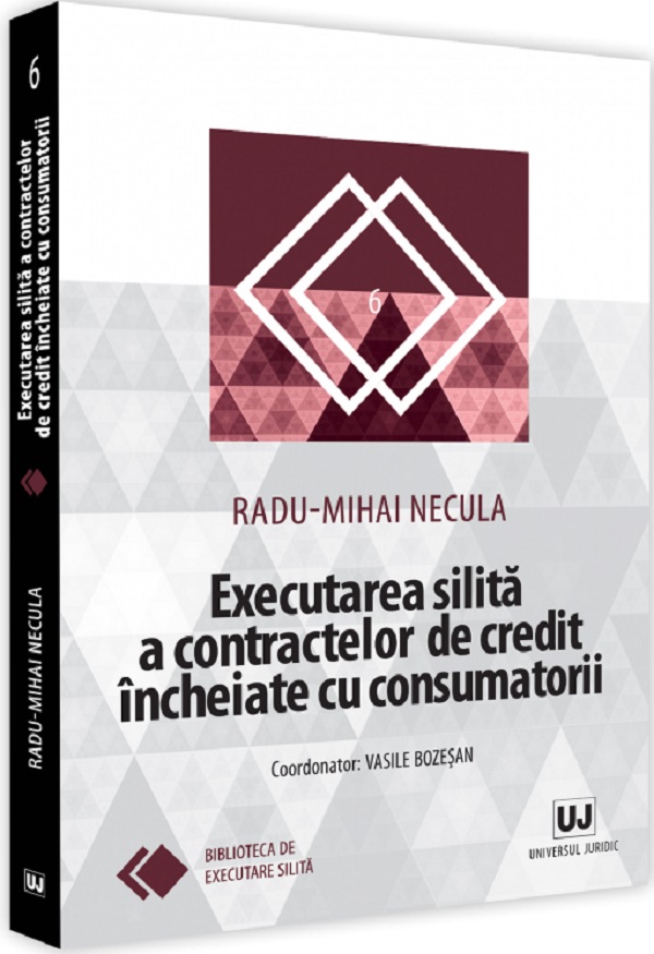 Executarea silita a contractelor de credit incheiate cu consumatorii - Radu-Mihai Necula