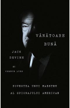 Poza produsului Vanatoare buna - Jack Devine, Vernon Loeb