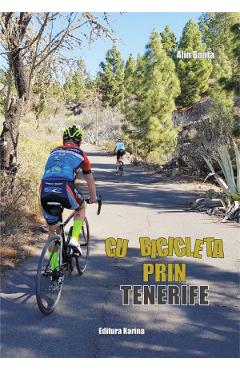 Poza produsului Cu bicicleta prin Tenerife - Alin Bonta