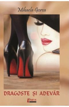 Coperta cărții 'Dragoste și adevăr - Mihaela Gorea'