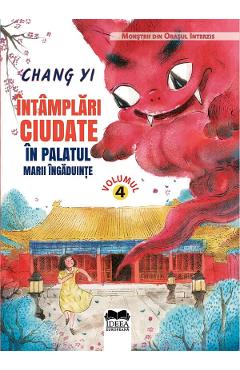Coperta cărții 'Întâmplări ciudate în Palatul Mării Îngăduințe - Chang Yi'