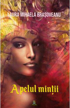 Poza produsului Apelul mintii - Laura Mihaela Brasoveanu