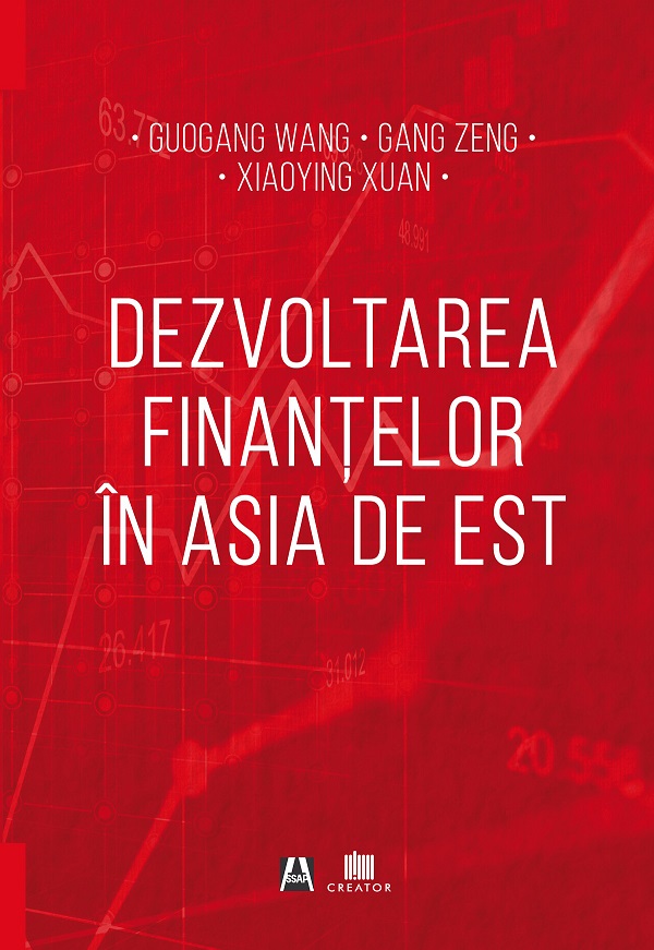 Dezvoltarea finantelor in Asia de Est - Guogang Wang, Gang Zeng, Xiaoying Xuan