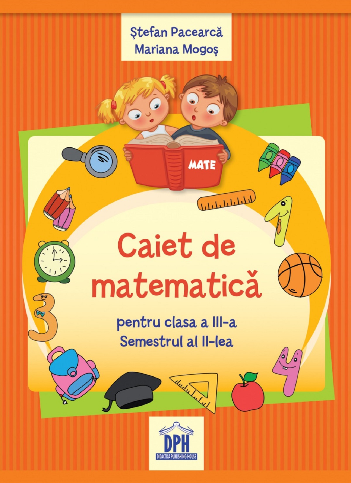 Caiet de matematica - Clasa 3 Sem.2 - Stefan Pacearca, Mariana Mogos
