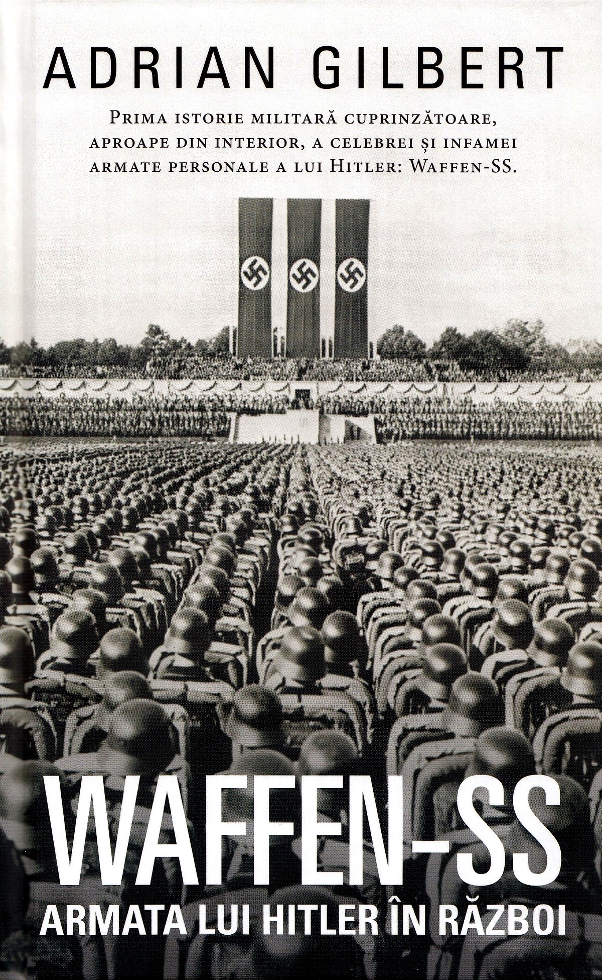 Waffen-SS. Armata lui Hitler in razboi - Adrian Gilbert