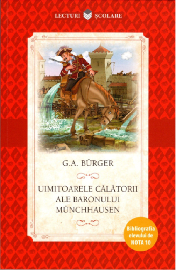 Uimitoarele calatorii ale Baronului Munchhausen - G.A. Burger