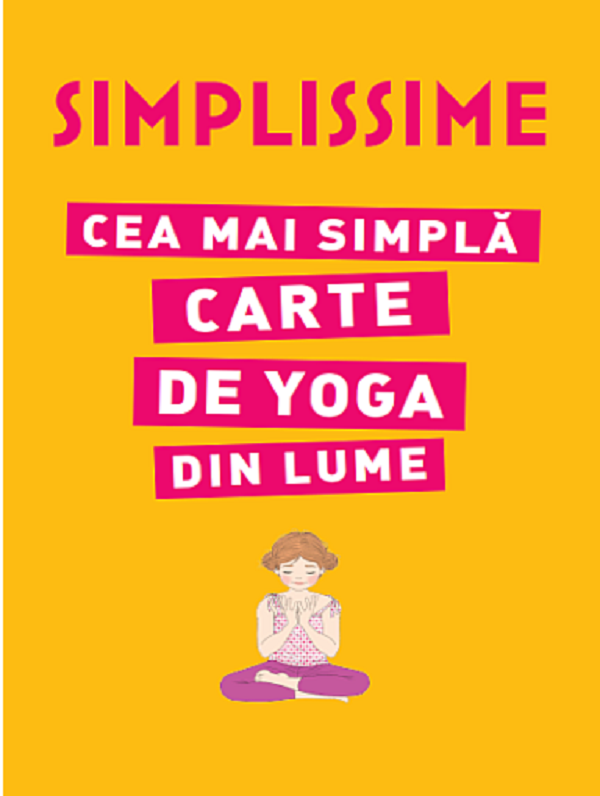Simplissime. Cea mai simpla carte de yoga din lume - Isabelle Koch, Delphine Soucail