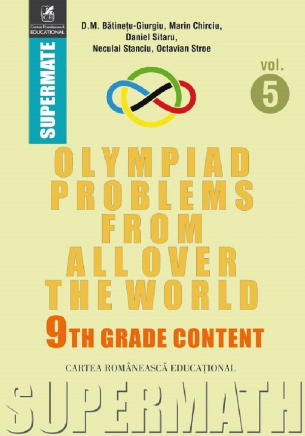 Olympiad Problems from all over the World 9th Grade Content Vol.5 - D.M. Batinetu-Giurgiu
