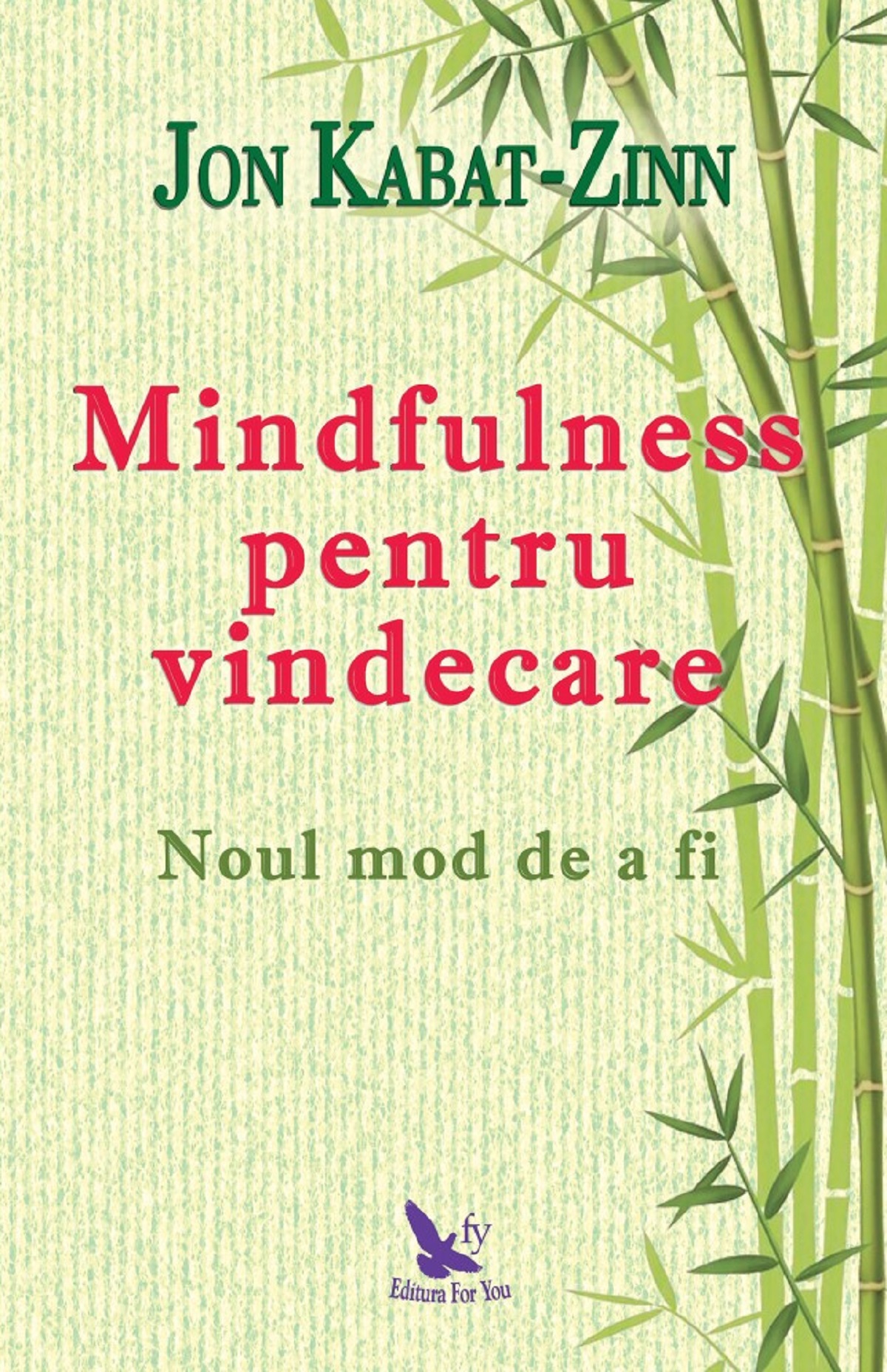 Mindfulness pentru vindecare - Jon Kabat-Zinn