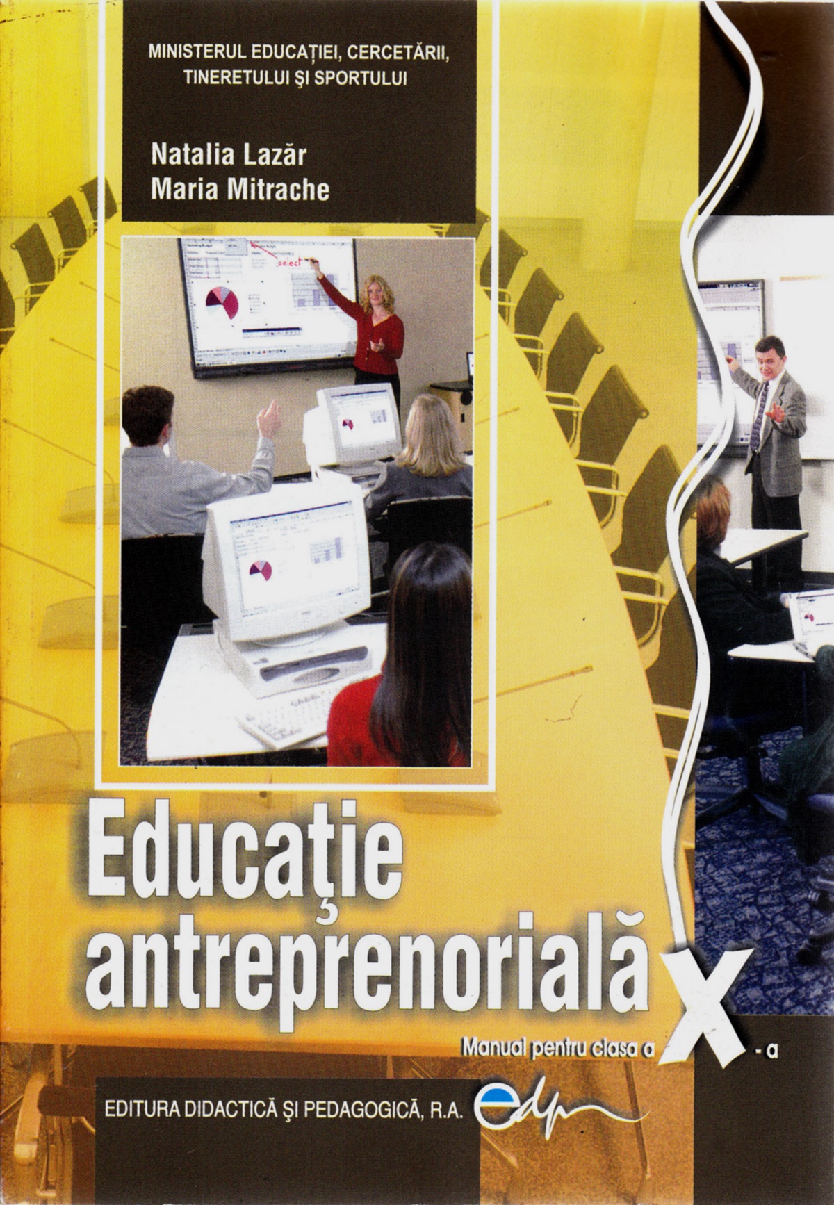 Educatie antreprenoriala - Clasa 10 - Manual - Natalia Lazar, Maria Mitrache