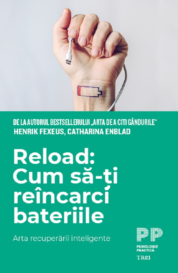 Reload: cum sa-ti incarci bateriile - Henrik Fexeus, Catharina Enblad