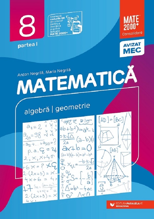 Matematica. Consolidare - Clasa 8 Partea 1 - Anton Negrila, Maria Negrila