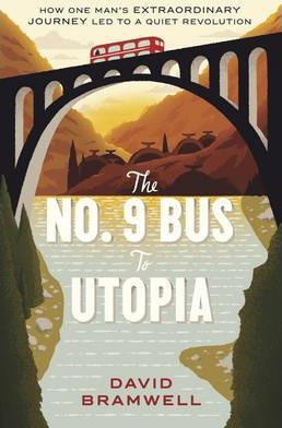 The No.9 Bus to Utopia - David Bramwell