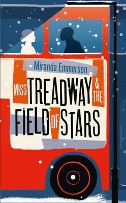 Miss Treadway & the Field of Stars - Miranda Emmerson