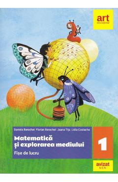 Coperta cărții 'Matematica si explorarea mediului. Fise de lucru - Clasa 1 - Daniela Berechet'