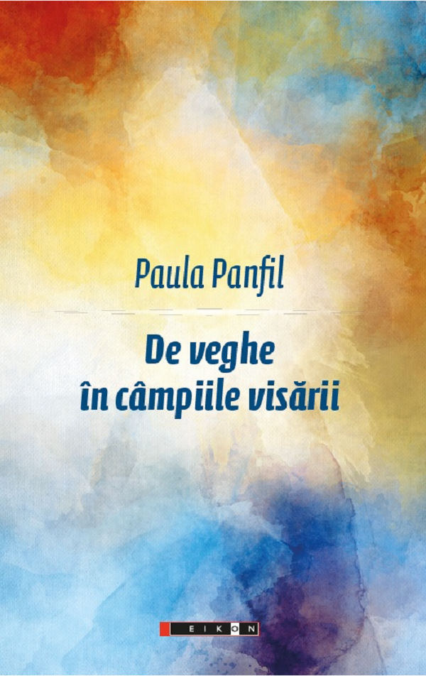 De veghe in campiile visarii - Paula Panfil
