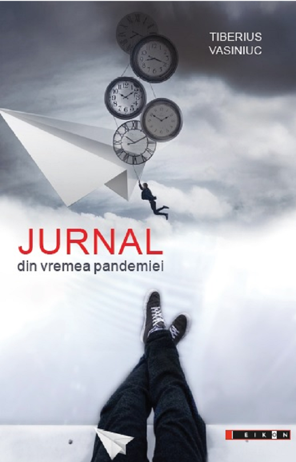 Jurnal din vremea pandemiei - Tiberius Vasiniuc