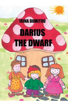 Coperta cărții 'Darius the Dwarf - Irina Dumitru'