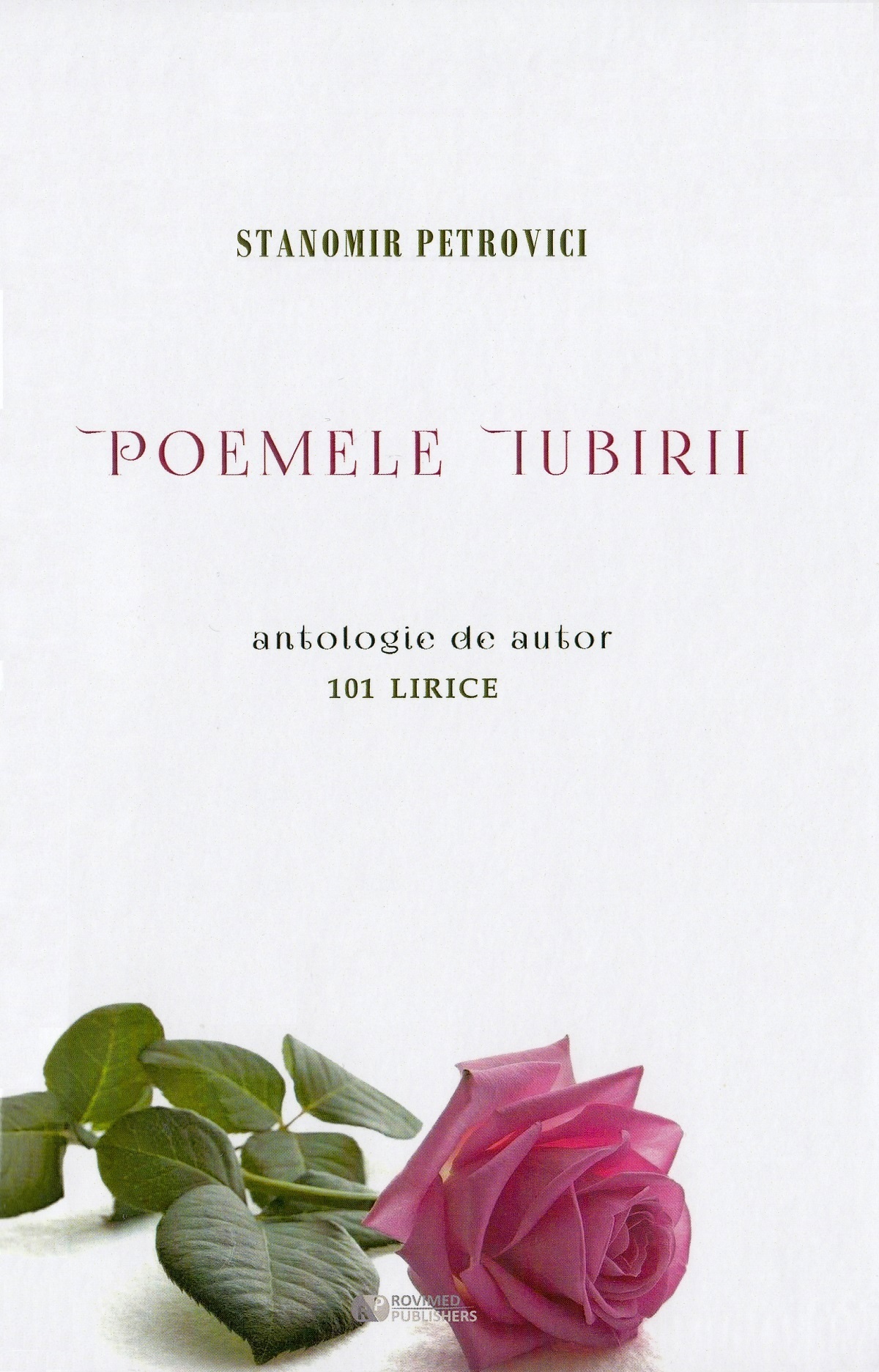 Poemele iubirii. 101 lirice - Stanomir Petrovici