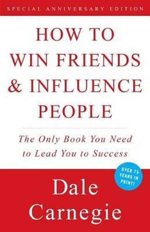 How to Win Friends and Influence People - Dale Carnegie, Dr. Arthur R. Pell