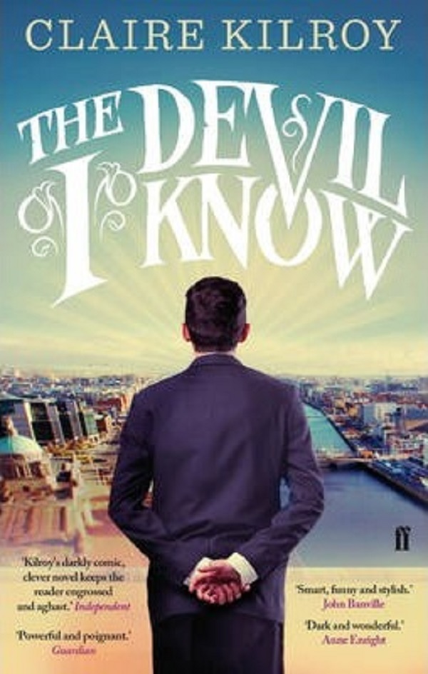 The Devil I Know - Claire Kilroy