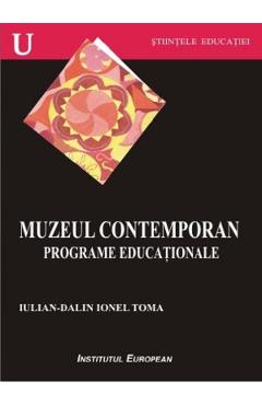 Poza produsului Muzeul contemporan. Programe educationale - Iulian-Dalin Ionel Toma