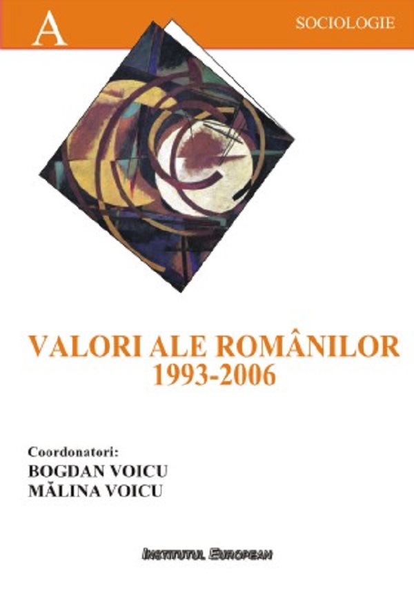 Valori ale romanilor 1993-2006 - Bogdan Voicu, Malina Voicu