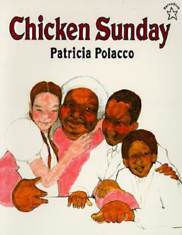 Chicken Sunday - Patricia Polacco