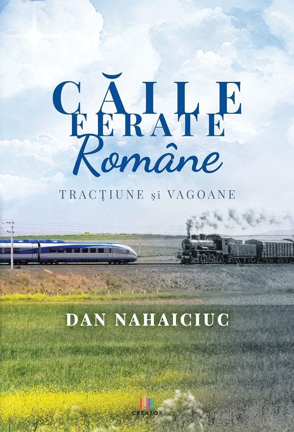 Caile Ferate Romane - Dan Nahaiciuc