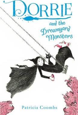 Dorrie and the Dreamyard Monsters - Patricia Coombs