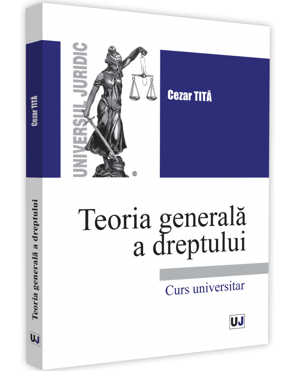 Teoria generala a dreptului - Cezar Tita