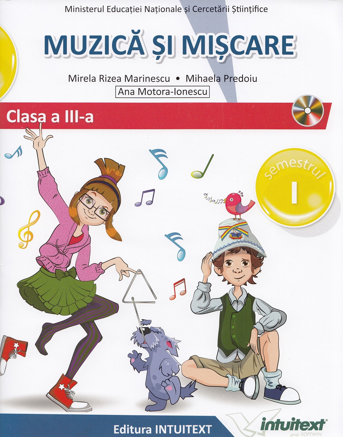 Muzica si miscare - Clasa 3 Sem.1+2 - Manual + CD - Mirela Rizea Marinescu, Mihaela Predoiu, Ana Motora-Ionescu