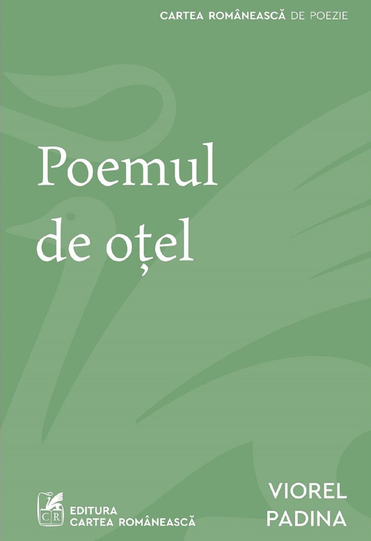 Poemul de otel - Viorel Padina